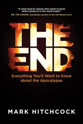The End: A Complete Overview of Bible Prophecy and the End of Days